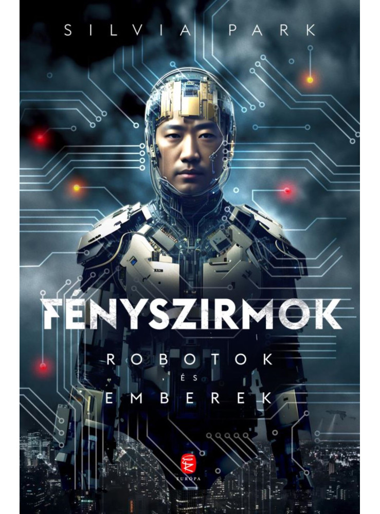 FÉNYSZIRMOK - ROBOTOK ÉS EMBEREK