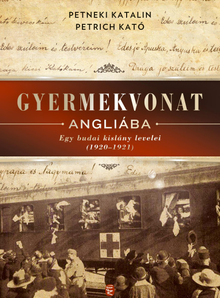 GYERMEKVONAT ANGLIÁBA - EGY BUDAI KISLÁNY LEVELEI (1920-1921)