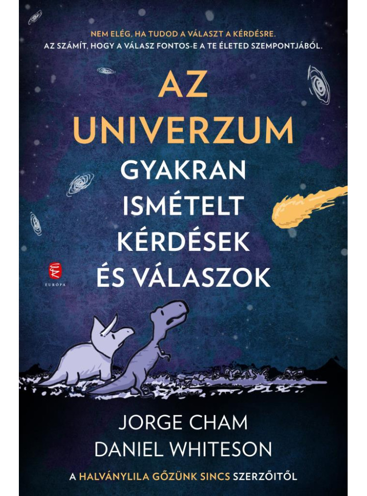 AZ UNIVERZUM - GYAKRAN ISMÉTELT KÉRDÉSEK ÉS VÁLASZOK AZ UNIVERZUM - GYAKRAN ISMÉTELT KÉRDÉSEK ÉS VÁLASZOK