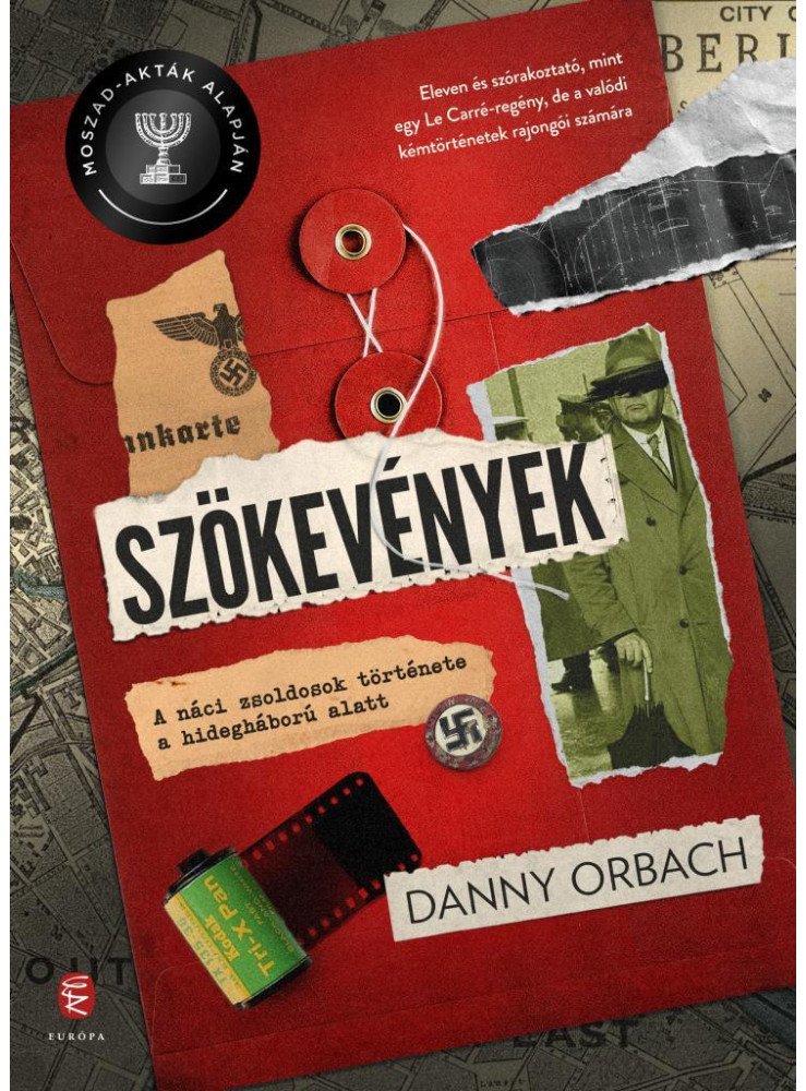 SZÖKEVÉNYEK- A NÁCI ZSOLDOSOK TÖRTÉNETE A HIDEGHÁBORÚ ALATT