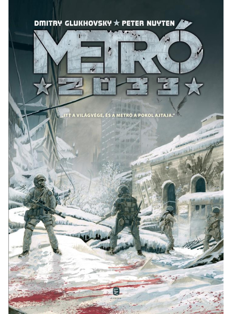 METRÓ 2033 - KÉPREGÉNY METRÓ 2033 - KÉPREGÉNY
