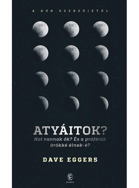 ATYÁITOK? HOL VANNAK ŐK?  ÉS A PRÓFÉTÁK ÖRÖKKÉ ÉLNEK-É?