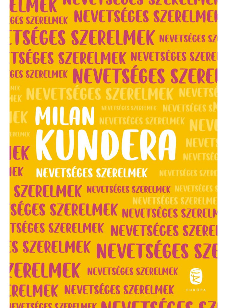 NEVETSÉGES SZERELMEK NEVETSÉGES SZERELMEK