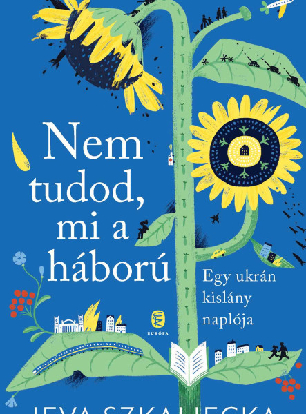 NEM TUDOD, MI A HÁBORÚ - EGY UKRÁN KISLÁNY NAPLÓJA