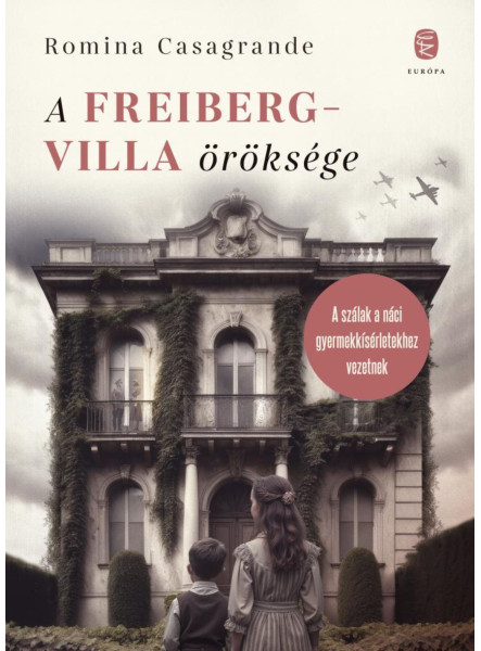 A FREIBERG-VILLA ÖRÖKSÉGE A FREIBERG-VILLA ÖRÖKSÉGE