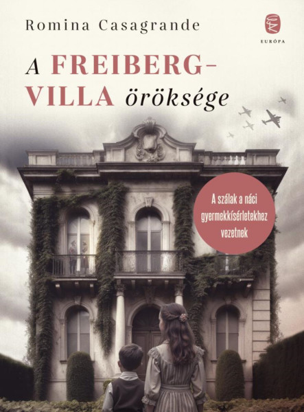 A FREIBERG-VILLA ÖRÖKSÉGE