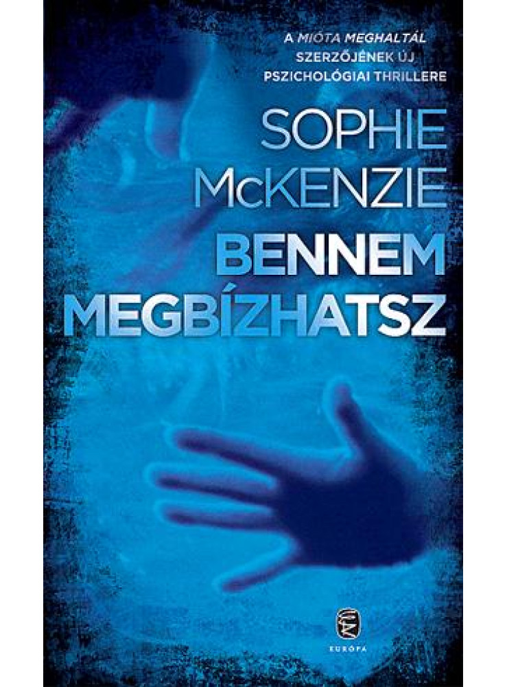 BENNEM MEGBÍZHATSZ BENNEM MEGBÍZHATSZ