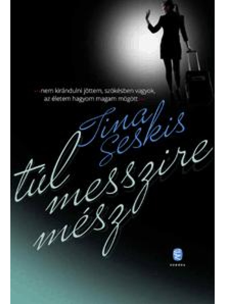 TÚL MESSZIRE MÉSZ!