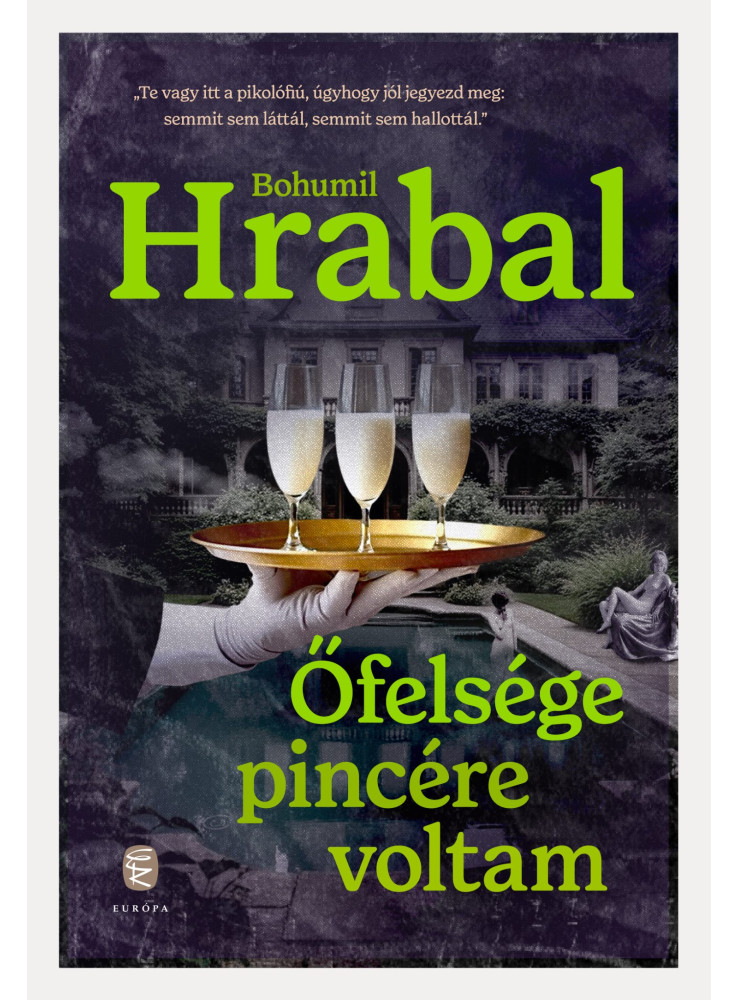 ŐFELSÉGE PINCÉRE VOLTAM ŐFELSÉGE PINCÉRE VOLTAM