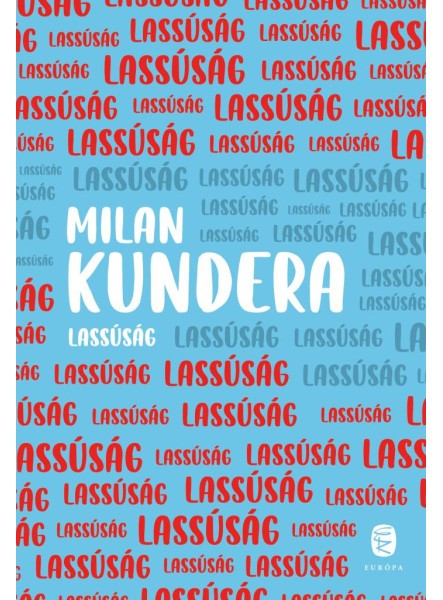 LASSÚSÁG LASSÚSÁG