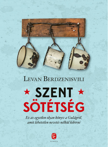 SZENT SÖTÉTSÉG - A GULAG UTOLSÓ NAPJAI