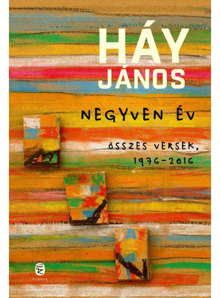 NEGYVEN ÉV - ÖSSZES VERSEK, 1976-2016 NEGYVEN ÉV - ÖSSZES VERSEK, 1976-2016