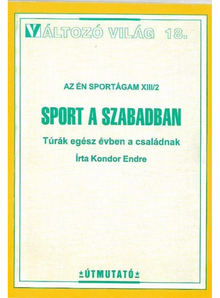 SPORT A SZABADBAN - VÁLTOZÓ VILÁG 18. -