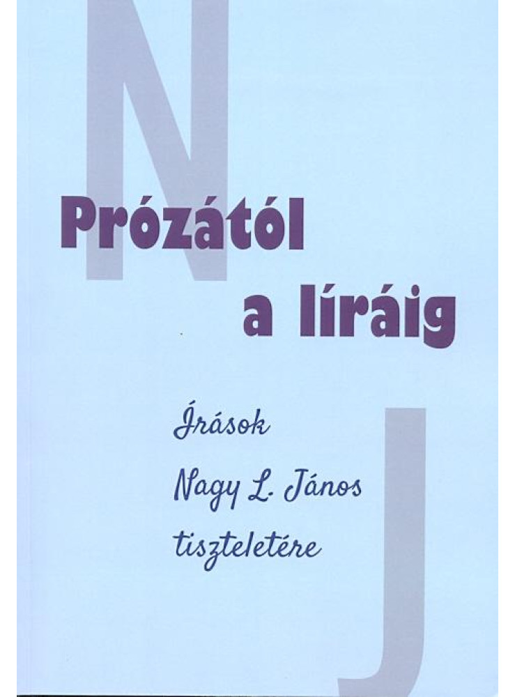 PRÓZÁTÓL A LÍRÁIG