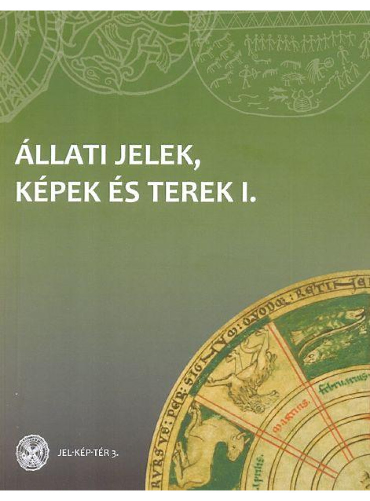 ÁLLATI JELEK, KÉPEK ÉS TEREK I-II. ÁLLATI JELEK, KÉPEK ÉS TEREK I-II.