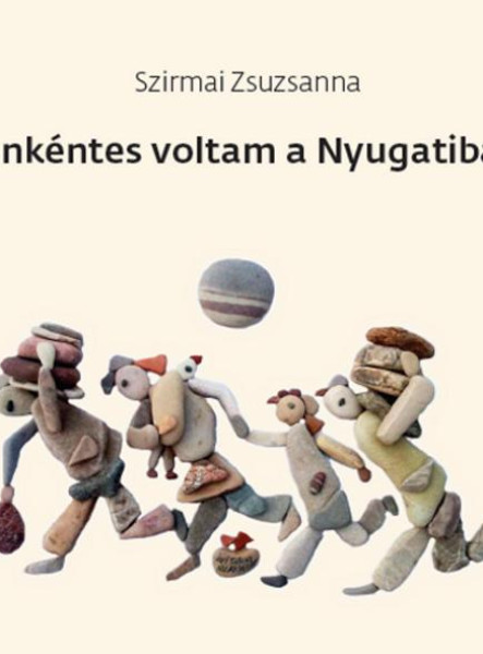 ÖNKÉNTES VOLTAM A NYUGATIBAN