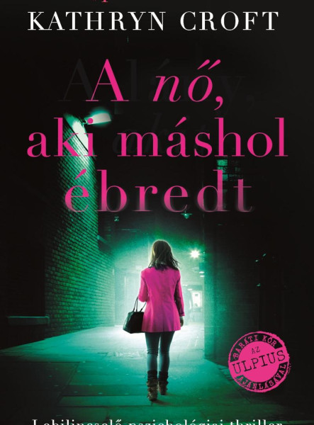 A NŐ, AKI MÁSHOL ÉBREDT