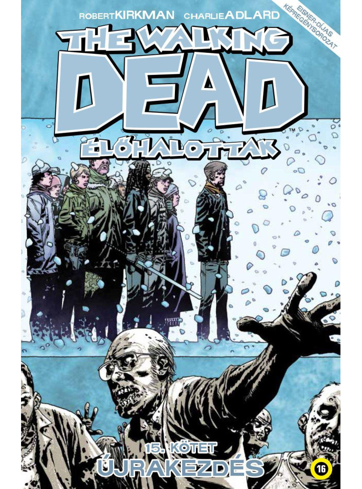 THE WALKING DEAD - ÉLŐHALOTTAK 15. - ÚJRAKEZDÉS