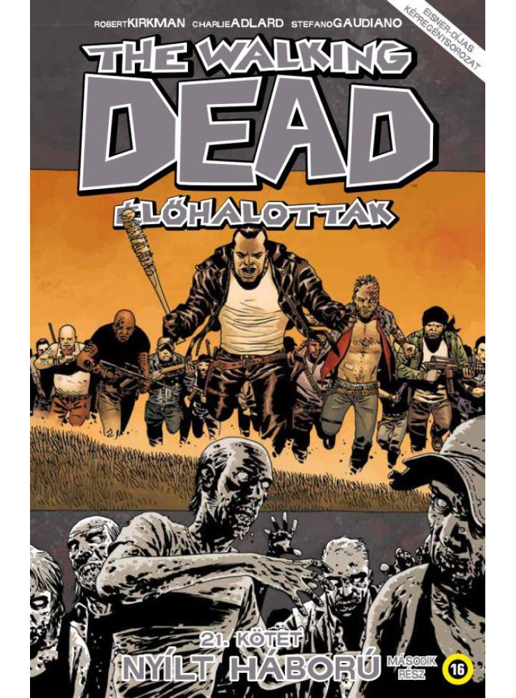 THE WALKING DEAD - ÉLŐHALOTTAK 21. - NYÍLT HÁBORÚ - 2.RÉSZ
