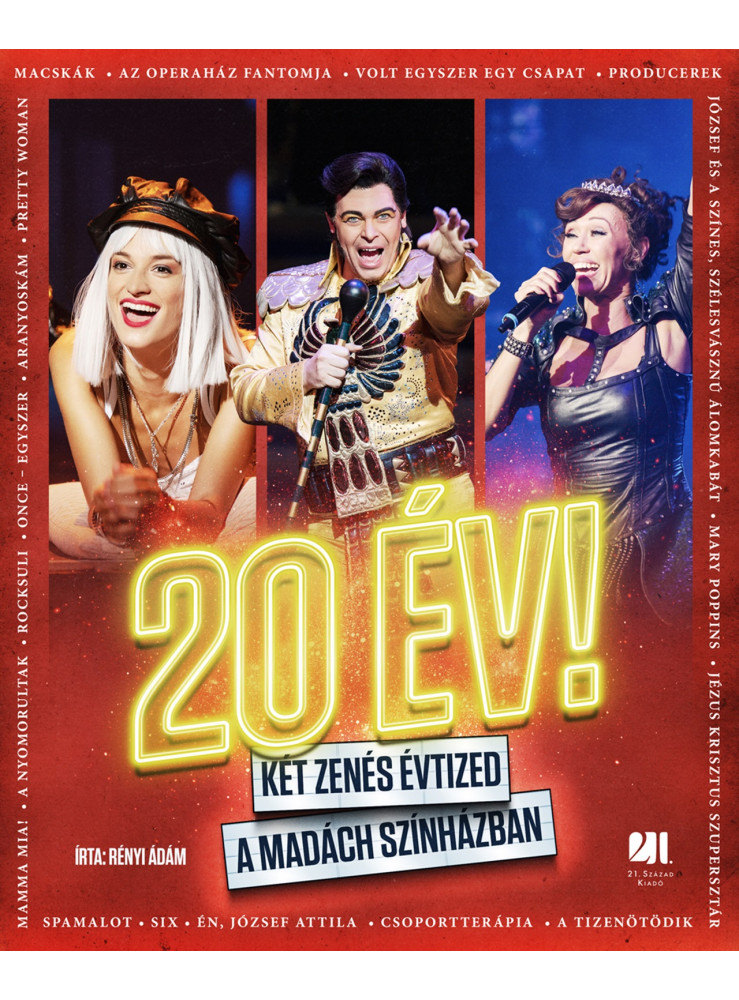 20 ÉV! - KÉT ZENÉS ÉVTIZED A MADÁCH SZÍNHÁZBAN 20 ÉV! - KÉT ZENÉS ÉVTIZED A MADÁCH SZÍNHÁZBAN