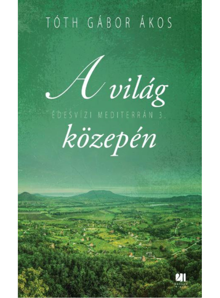 A VILÁG KÖZEPÉN - ÉDESVÍZI MEDITERRÁN 3.
