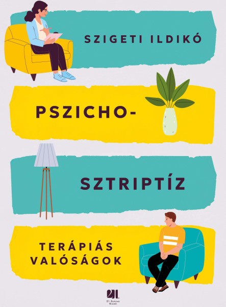 PSZICHOSZTRIPTÍZ - TERÁPIÁS VALÓSÁGOK