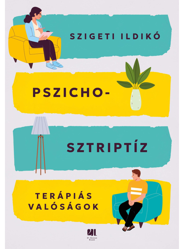 PSZICHOSZTRIPTÍZ - TERÁPIÁS VALÓSÁGOK PSZICHOSZTRIPTÍZ - TERÁPIÁS VALÓSÁGOK