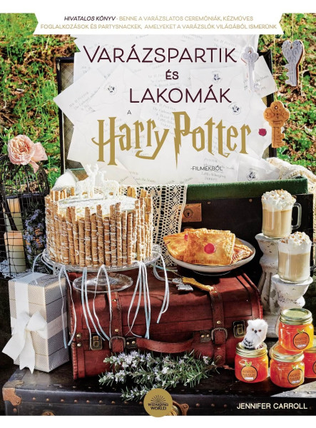 VARÁZSPARTIK ÉS LAKOMÁK A HARRY POTTER-FILMEKBŐL