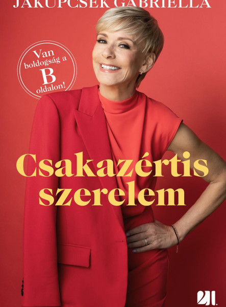CSAKAZÉRTIS SZERELEM - VAN BOLDOGSÁG A B OLDALON!