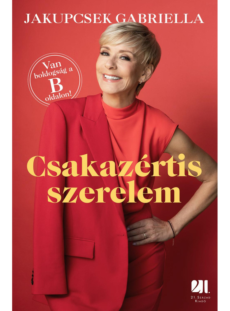 CSAKAZÉRTIS SZERELEM - VAN BOLDOGSÁG A B OLDALON! CSAKAZÉRTIS SZERELEM - VAN BOLDOGSÁG A B OLDALON!