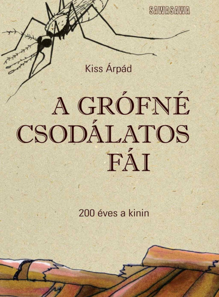 A GRÓFNÉ CSODÁLATOS FÁI - 200 ÉVES A KININ
