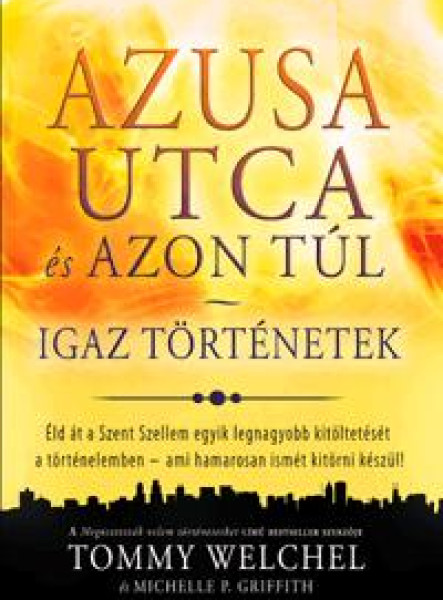 AZUSA UTCA ÉS AZON TÚL - IGAZ TÖRTÉNETEK
