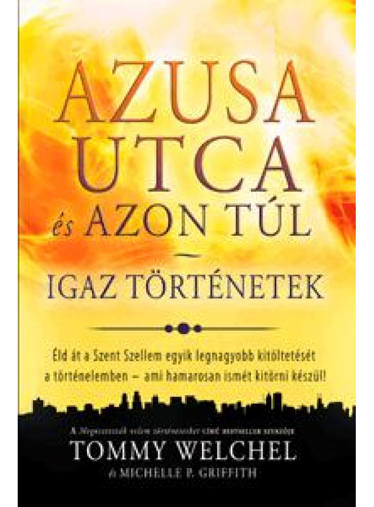 AZUSA UTCA ÉS AZON TÚL - IGAZ TÖRTÉNETEK