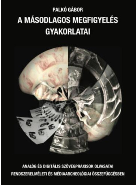 A MÁSODLAGOS MEGFIGYELÉS GYAKORLATAI A MÁSODLAGOS MEGFIGYELÉS GYAKORLATAI