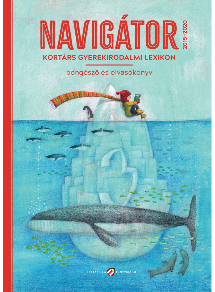 NAVIGÁTOR 3. - KORTÁRS GYEREKIRODALMI LEXIKON, BÖNGÉSZŐ ÉS OLVASÓKÖNYV