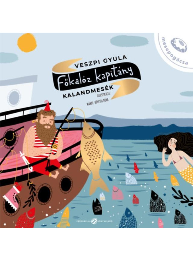 FŐKALÓZ KAPITÁNY - KALANDMESÉK FŐKALÓZ KAPITÁNY - KALANDMESÉK
