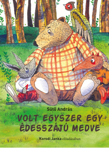 VOLT EGYSZER EGY ÉDESZÁJÚ MEDVE - HANGOSKÖNYV