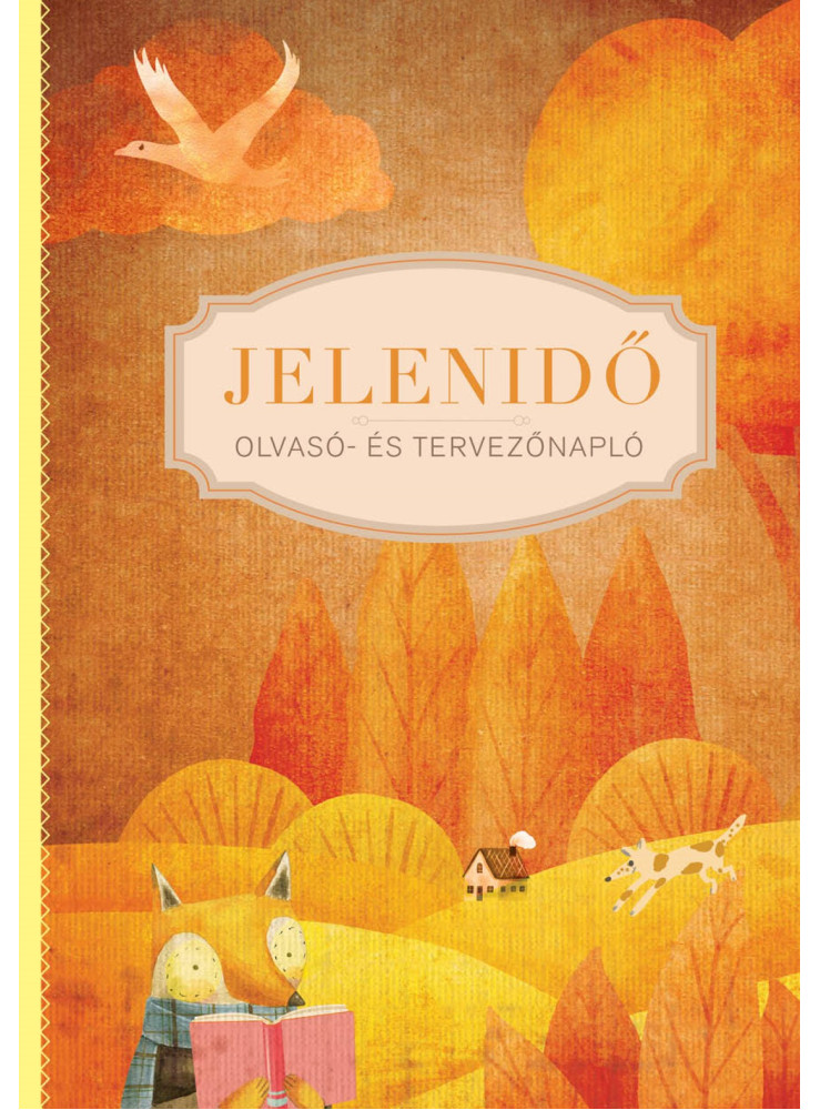 JELENIDŐ - OLVASÓ- ÉS TERVEZŐNAPLÓ