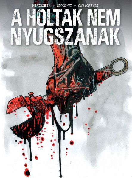 A HOLTAK NEM NYUGSZANAK (KÉPREGÉNY)