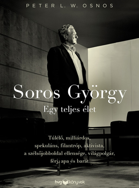 SOROS GYÖRGY: EGY TELJES ÉLET