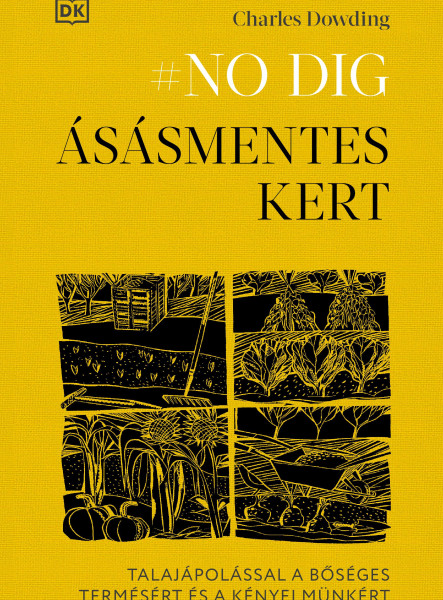#NO DIG    ÁSÁSMENTES KERT