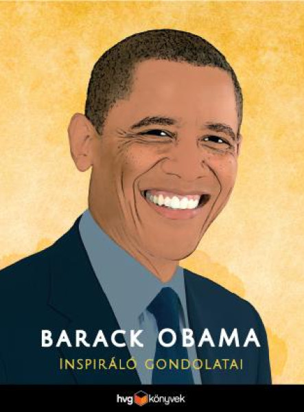 BARACK OBAMA INSPIRÁLÓ GONDOLATAI