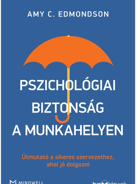 PSZICHOLÓGIAI BIZTONSÁG A MUNKAHELYEN