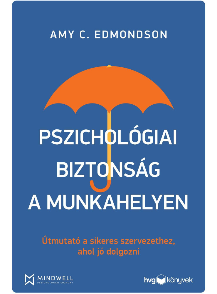 PSZICHOLÓGIAI BIZTONSÁG A MUNKAHELYEN