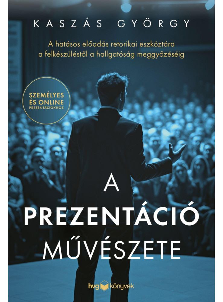 A PREZENTÁCIÓ MŰVÉSZETE A PREZENTÁCIÓ MŰVÉSZETE