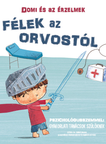DOMI ÉS AZ ÉRZELMEK - FÉLEK AZ ORVOSTÓL