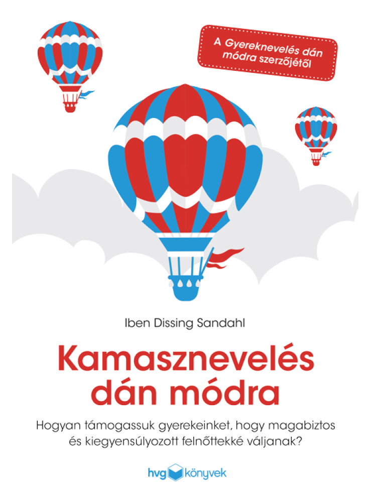 KAMASZNEVELÉS DÁN MÓDRA KAMASZNEVELÉS DÁN MÓDRA