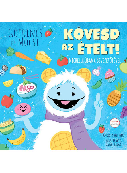 GOFRINCS ÉS MOCSI - KÖVESD AZ ÉTELT!