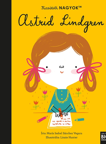 KICSIKBŐL NAGYOK - ASTRID LINDGREN