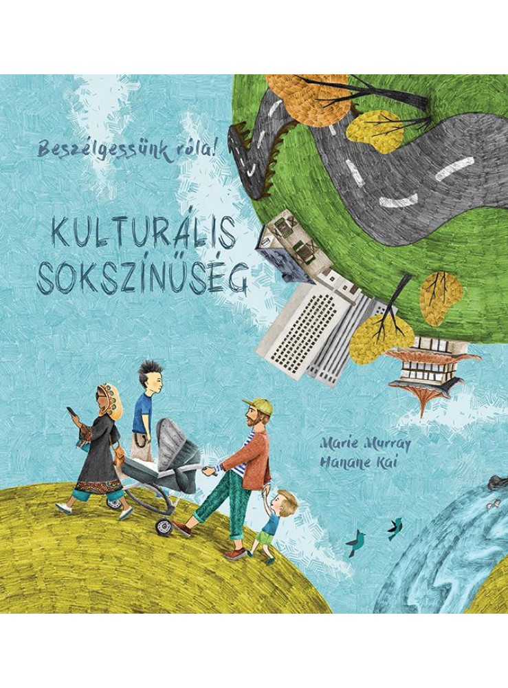 KULTURÁLIS SOKSZÍNŰSÉG - BESZÉLGESSÜNK RÓLA!